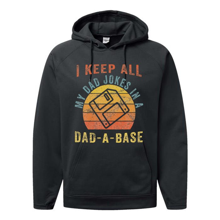 I Keep All My Dad Jokes In A Dadabase Vintage Father Dad Performance Fleece Hoodie