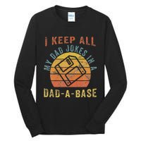 I Keep All My Dad Jokes In A Dadabase Vintage Father Dad Tall Long Sleeve T-Shirt