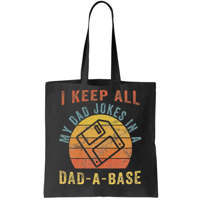 I Keep All My Dad Jokes In A Dadabase Vintage Father Dad Tote Bag