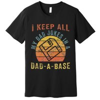 I Keep All My Dad Jokes In A Dadabase Vintage Father Dad Premium T-Shirt