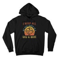 I Keep All My Dad Jokes In A Dadabase Vintage Father Dad Tall Hoodie