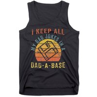 I Keep All My Dad Jokes In A Dadabase Vintage Father Dad Tank Top