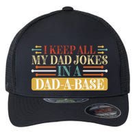 I Keep All My Dad Jokes In A Dad A Base Flexfit Unipanel Trucker Cap