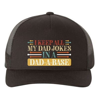 I Keep All My Dad Jokes In A Dad A Base Yupoong Adult 5-Panel Trucker Hat