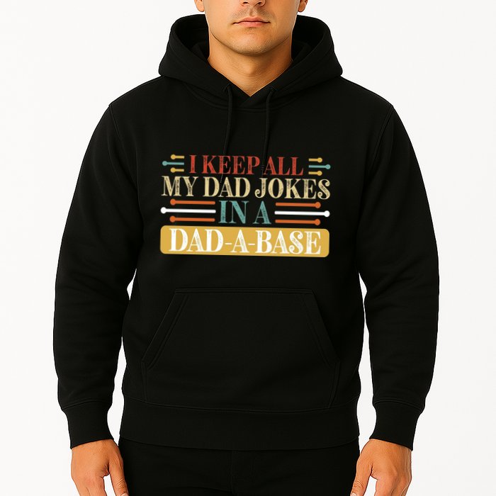 I Keep All My Dad Jokes In A Dad A Base Hoodie