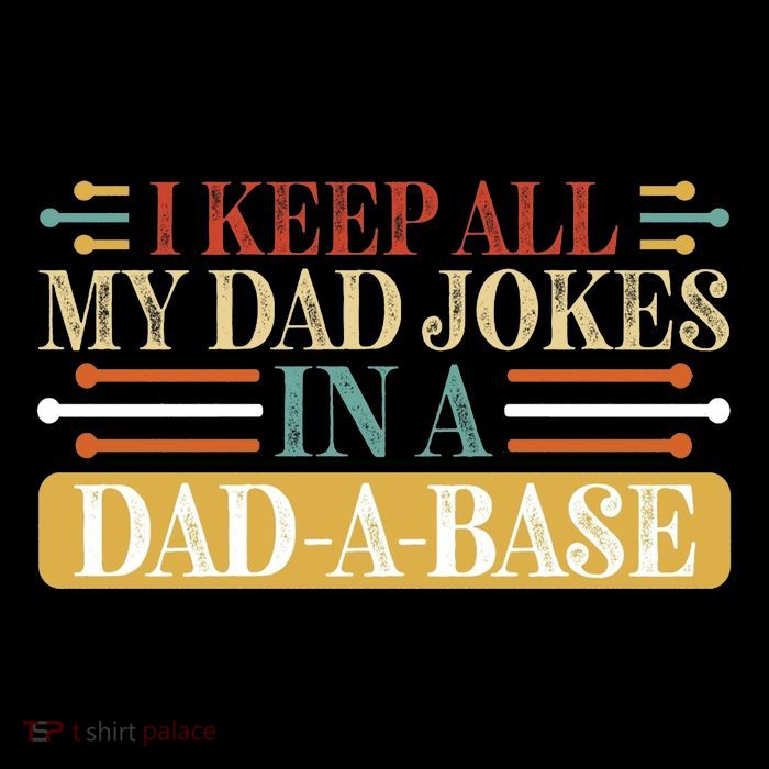 I Keep All My Dad Jokes In A Dad A Base Sweatshirt