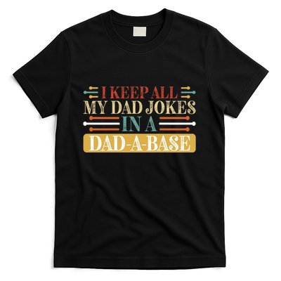 I Keep All My Dad Jokes In A Dad A Base T-Shirt