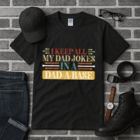 I Keep All My Dad Jokes In A Dad A Base Tall T-Shirt