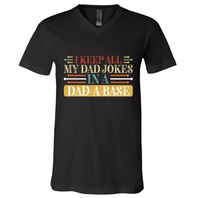 I Keep All My Dad Jokes In A Dad A Base V-Neck T-Shirt