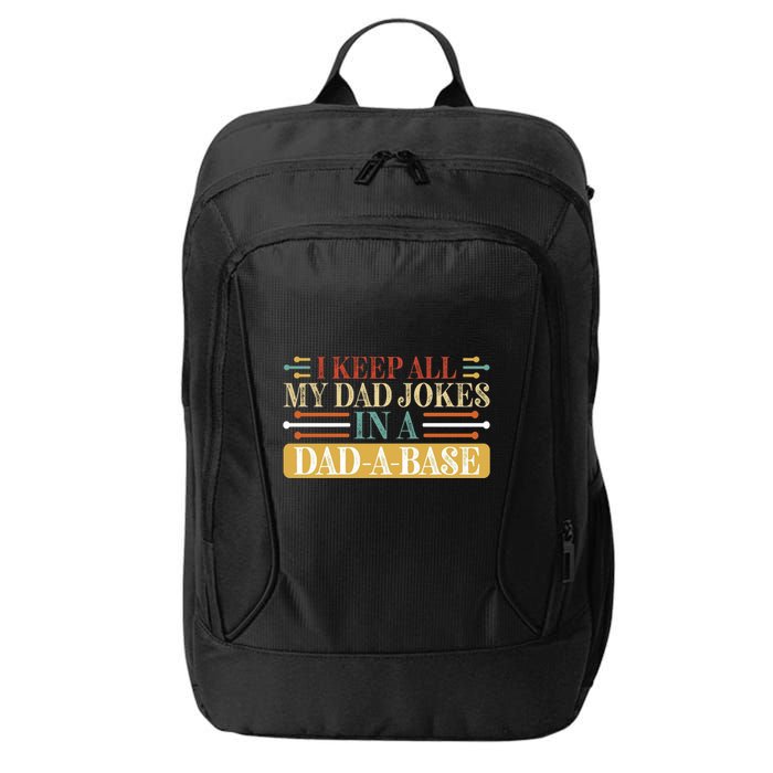 I Keep All My Dad Jokes In A Dad A Base City Backpack