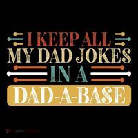I Keep All My Dad Jokes In A Dad A Base Impact Tech Backpack