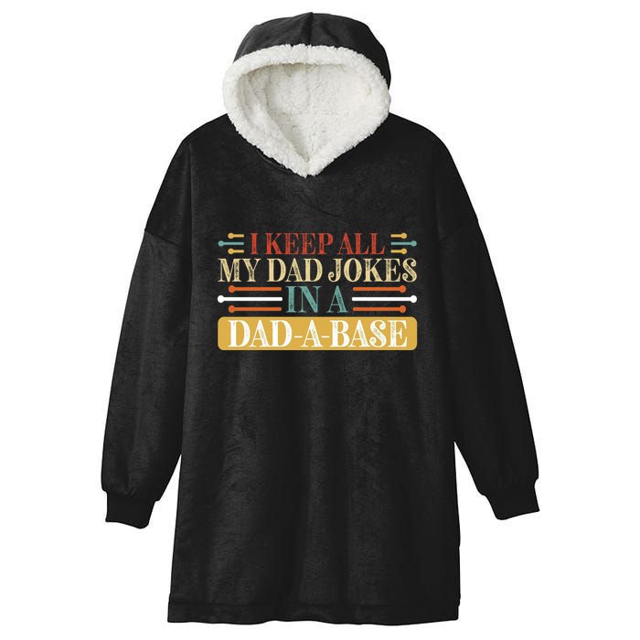 I Keep All My Dad Jokes In A Dad A Base Hooded Wearable Blanket