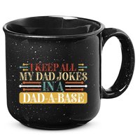 I Keep All My Dad Jokes In A Dad A Base 15oz Campfire Ceramic Mug