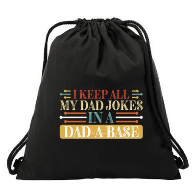 I Keep All My Dad Jokes In A Dad A Base Drawstring Bag