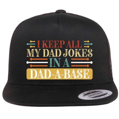 I Keep All My Dad Jokes In A Dad A Base Flatbill Hat