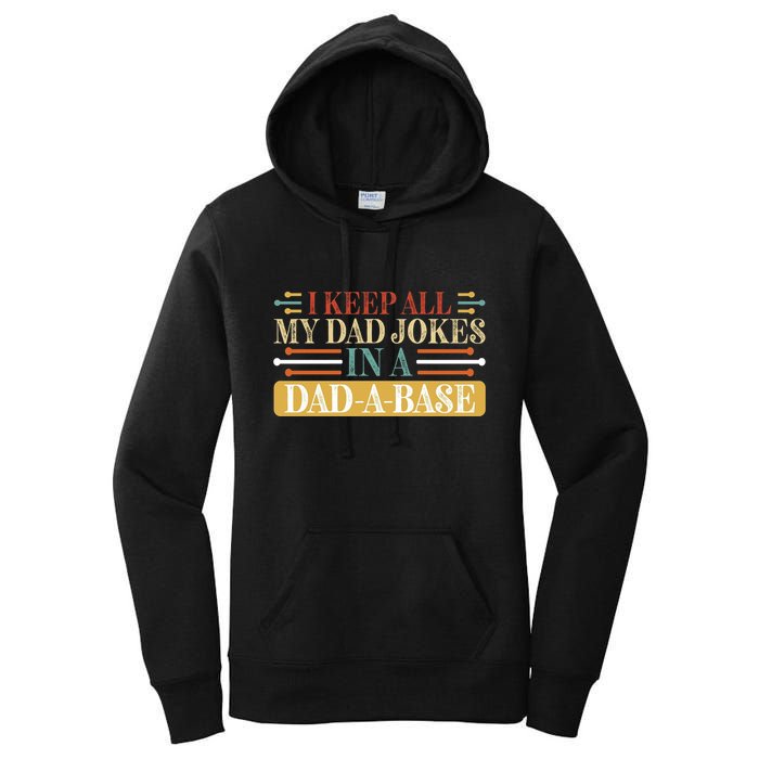 I Keep All My Dad Jokes In A Dad A Base Women's Pullover Hoodie