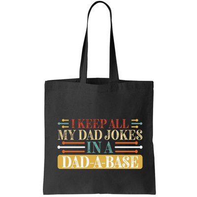 I Keep All My Dad Jokes In A Dad A Base Bag