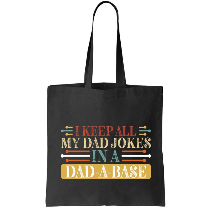 I Keep All My Dad Jokes In A Dad A Base Bag