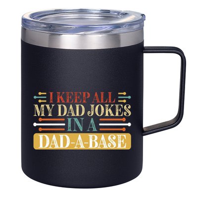I Keep All My Dad Jokes In A Dad A Base 12oz Stainless Steel Coffee Mug