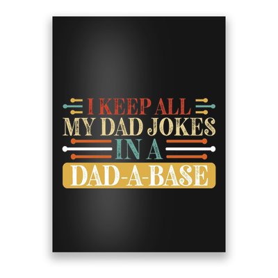 I Keep All My Dad Jokes In A Dad A Base Poster