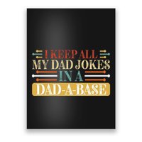 I Keep All My Dad Jokes In A Dad A Base Poster