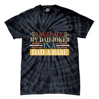 I Keep All My Dad Jokes In A Dad A Base Tie-Dye T-Shirt