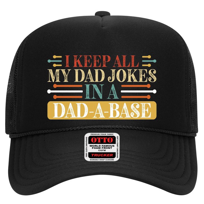 I Keep All My Dad Jokes In A Dad A Base Trucker Hat