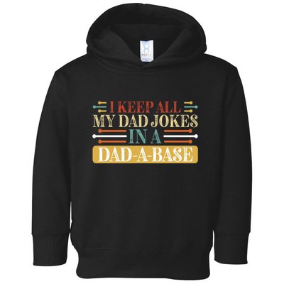 I Keep All My Dad Jokes In A Dad A Base Toddler Hoodie