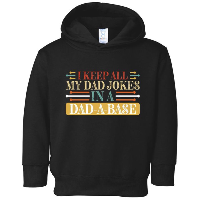 I Keep All My Dad Jokes In A Dad A Base Toddler Hoodie