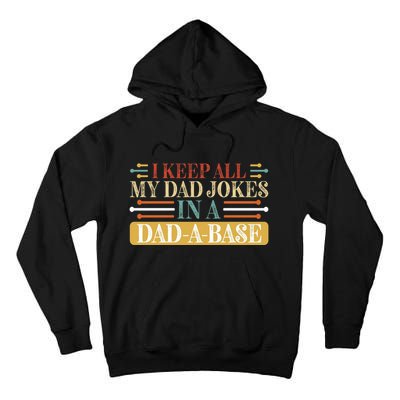 I Keep All My Dad Jokes In A Dad A Base Tall Hoodie