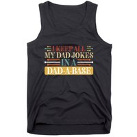 I Keep All My Dad Jokes In A Dad A Base Tank Top