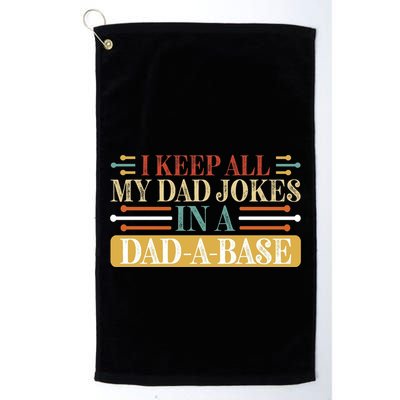 I Keep All My Dad Jokes In A Dad A Base Golf Towel