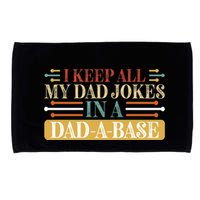 I Keep All My Dad Jokes In A Dad A Base Microfiber Hand Towel