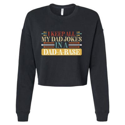 I Keep All My Dad Jokes In A Dad A Base Cropped Pullover Crew
