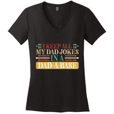 I Keep All My Dad Jokes In A Dad A Base Women's V-Neck T-Shirt
