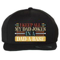 I Keep All My Dad Jokes In A Dad A Base Wool Snapback Cap