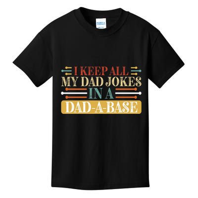 I Keep All My Dad Jokes In A Dad A Base Kids T-Shirt
