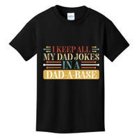 I Keep All My Dad Jokes In A Dad A Base Kids T-Shirt