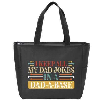 I Keep All My Dad Jokes In A Dad A Base Zip Tote Bag