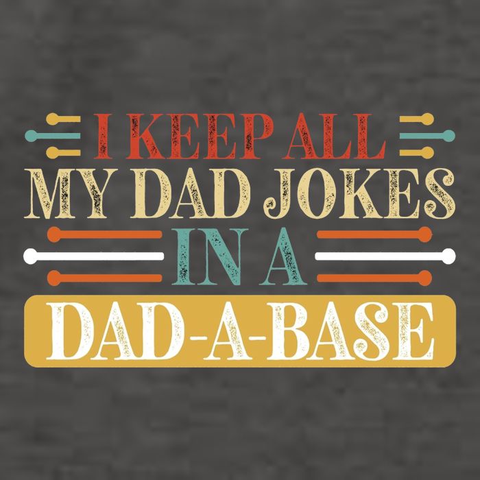 I Keep All My Dad Jokes In A Dad A Base Vector Backpack