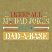 I Keep All My Dad Jokes In A Dad A Base Garment-Dyed Women's Muscle Tee