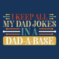I Keep All My Dad Jokes In A Dad A Base Infant Baby Jersey Bodysuit