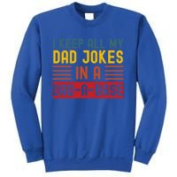 I Keep All My Dad Jokes In A Dadgiftagiftbase Vintage Fathers Day Great Gift Sweatshirt