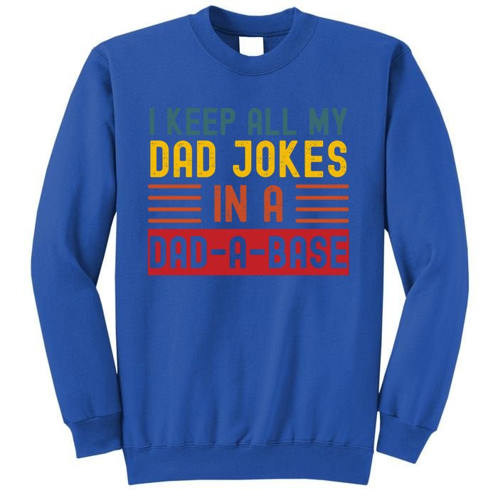 I Keep All My Dad Jokes In A Dadgiftagiftbase Vintage Fathers Day Great Gift Sweatshirt