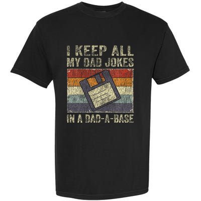 I Keep All My Dad Jokes In A DadABase Vintage Father Dad Garment-Dyed Heavyweight T-Shirt