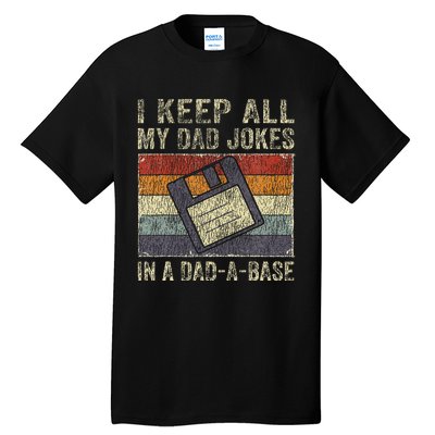 I Keep All My Dad Jokes In A DadABase Vintage Father Dad Tall T-Shirt