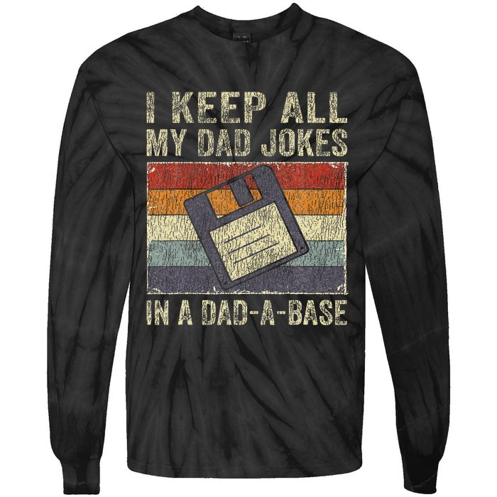 I Keep All My Dad Jokes In A DadABase Vintage Father Dad Tie-Dye Long Sleeve Shirt