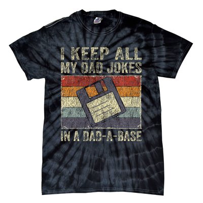 I Keep All My Dad Jokes In A DadABase Vintage Father Dad Tie-Dye T-Shirt