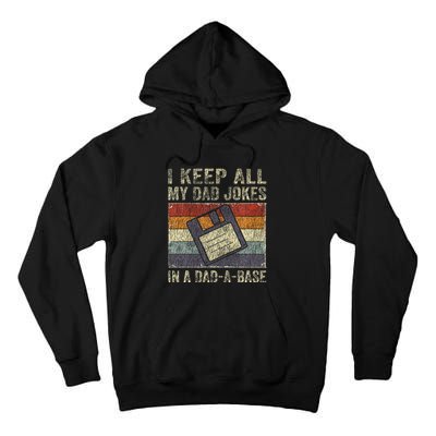 I Keep All My Dad Jokes In A DadABase Vintage Father Dad Tall Hoodie