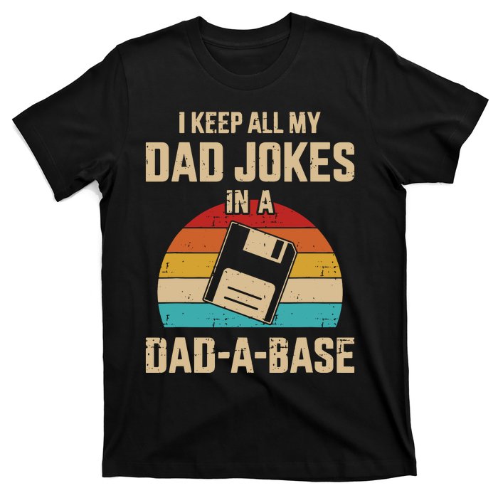 I Keep All My Dad Jokes In A DadABase Vintage Fathers Day T-Shirt